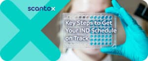 Key Steps to Get Your IND Schedule on Track